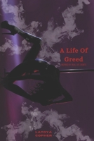 A Life of Greed B0DSPGLVDY Book Cover