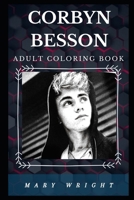 Corbyn Besson Adult Coloring Book: Famous Social Media Star and Pop Music Artist Inspired Adult Coloring Book B083XTGBFS Book Cover