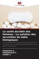 La santé durable des femmes: La solution des serviettes de table biologiques (French Edition) 6207738055 Book Cover