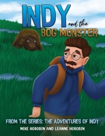 Indy and the Bog Monster 1035895447 Book Cover