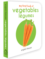 My First Book Of Vegetables - Légumes : My First English French Board Book (English - Francais) 935440099X Book Cover