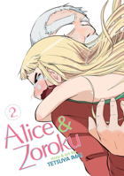 Alice & Zouroku Vol. 2 1626926492 Book Cover