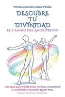 Descubre tu Divinidad: El Camino del Amor Propio (Spanish Edition) B0GL21RWT8 Book Cover