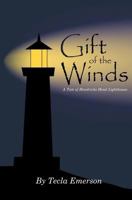 Gift of the Winds (A Tale of Hendricks Head Lighthouse) 1737761580 Book Cover