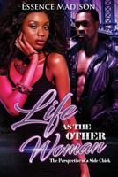 Life As The Other Woman: The Perspective Of A Side Chick 1719475385 Book Cover