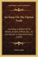 An Essay on the Opium Trade 1016664281 Book Cover