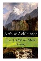Das Schlo� Im Moor (Roman) - Vollst�ndige Ausgabe 8027315670 Book Cover
