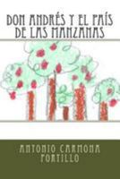 Don Andrés y el país de las Manzanas 1530924561 Book Cover