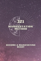321 Manifestation Method: Become a Manifesting Beast B09Q8YLMG4 Book Cover