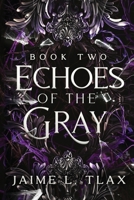 Echoes of the Gray (Betrayals Trilogy) B0GQ984MMT Book Cover