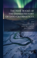 The Nine Books of the Danish History of Saxo Grammaticus 1024170012 Book Cover
