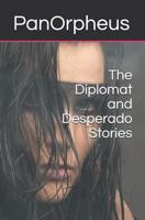 The Diplomat and Desperado Stories 1790876109 Book Cover