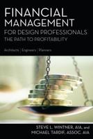 Financial Management for Design Professionals: The Path to Profitability 141958331X Book Cover