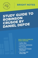 Study Guide to Robinson Crusoe by Daniel Defoe (Bright Notes) 1645420728 Book Cover