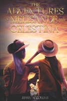The Adventures of Melisande and Celestina B0C47WPBXT Book Cover