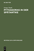 Pythagoras in Der Sp�tantike: Studien Zu de Vita Pythagorica Des Iamblichos Von Chalkis 3598777140 Book Cover