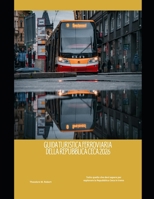 Guida turistica ferroviaria della Repubblica Ceca 2026: Tutto quello che devi sapere per esplorare la Repubblica Ceca in treno (Train Travel Guide) (Italian Edition) B0GBVTR97H Book Cover