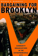 Bargaining for Brooklyn: Community Organizations in the Entrepreneurial City 0226509060 Book Cover