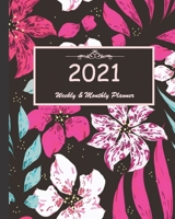 2021 Weekly & Monthly Planner: Calendar 2021 with relaxing designs and amazing quotes: 01 Jan 2021 to 31 Dec 2021, 141 ligned pages with flolar cover printed on high quality. 1657962415 Book Cover