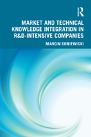 Market and Technical Knowledge Integration in R&D Intensive Companies 1032635002 Book Cover