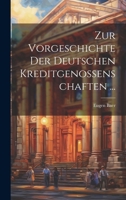 Zur Vorgeschichte Der Deutschen Kreditgenossenschaften ... 1022531433 Book Cover