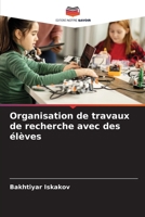 Organisation de travaux de recherche avec des élèves (French Edition) 6138268709 Book Cover