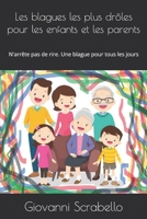Les blagues les plus drôles pour les enfants et les parents: N'arrête pas de rire. Une blague pour tous les jours (French Edition) B0DV4K23G9 Book Cover