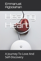 Healing Heart: A Journey To Love And Self-Discovery B0DQJ3CKGD Book Cover