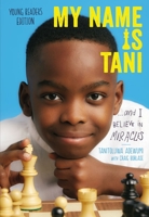 My Name Is Tani . . . and I Believe in Miracles Young Readers Edition 1400218292 Book Cover