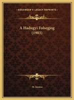 A Hadugyi Folsegjog 1169449107 Book Cover