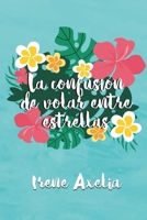 La confusión de volar entre estrellas B08JJQLH4N Book Cover