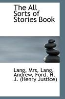 The All Sorts of Stories Book 1017321426 Book Cover