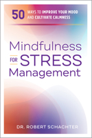 Mindfulness for Stress Management: 50 Ways to Improve Your Mood and Cultivate Calmness 164152569X Book Cover