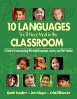 Ten Languages You'll Need Most in the Classroom: A Guide to Communicating With English Language Learners and Their Families 1412937825 Book Cover