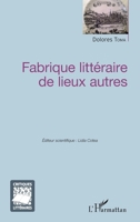 Fabrique littéraire de lieux autres (Critiques Littéraires) (French Edition) 2343145814 Book Cover