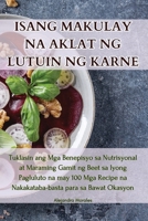 Isang Makulay Na Aklat Ng Lutuin Ng Karne 1835511015 Book Cover