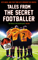 Tales from the Secret Footballer 1783353619 Book Cover