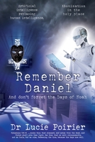 Remember Daniel: And don't forget the Days of Noah 1662881967 Book Cover