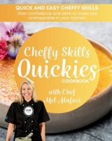 Cheffy Skills QUICKIES Cookbook: Quickies Cookbooks 0645808458 Book Cover