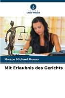 Mit Erlaubnis des Gerichts (German Edition) 6209825389 Book Cover