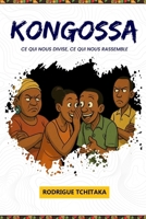 KONGOSSA, NOTRE ADN: CE QUI NOUS DIVISE, CE QUI NOUS RASSEMBLE (French Edition) B0F3VMWGHZ Book Cover