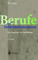 Berufe Im Informationswesen: Ein Wegweiser Zur Ausbildung 3540436197 Book Cover