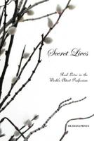 Secret Lives: Real Lives in the World's Oldest Profession 1477259589 Book Cover
