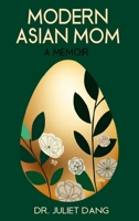 Modern Asian Mom: A Memoir 1965142648 Book Cover