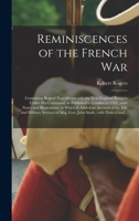 Reminiscences of the French War [microform]: Containing Rogers' Expeditions With the New-England Rangers Under His Command, as Published in London in ... Account of the Life and Military Services... 1015014305 Book Cover