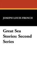 Great Sea Stories; Second Series 1434464490 Book Cover