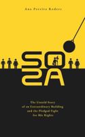 SOZA: The Untold Story of an Extraordinary Building and the Pledged Fight for His Rights B0G3TJBXDK Book Cover