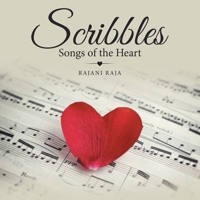 Scribbles: Songs of the Heart 1664248234 Book Cover