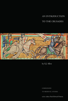 An Introduction to the Crusades 1442600233 Book Cover