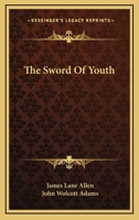 The Sword of Youth .. 0530459086 Book Cover